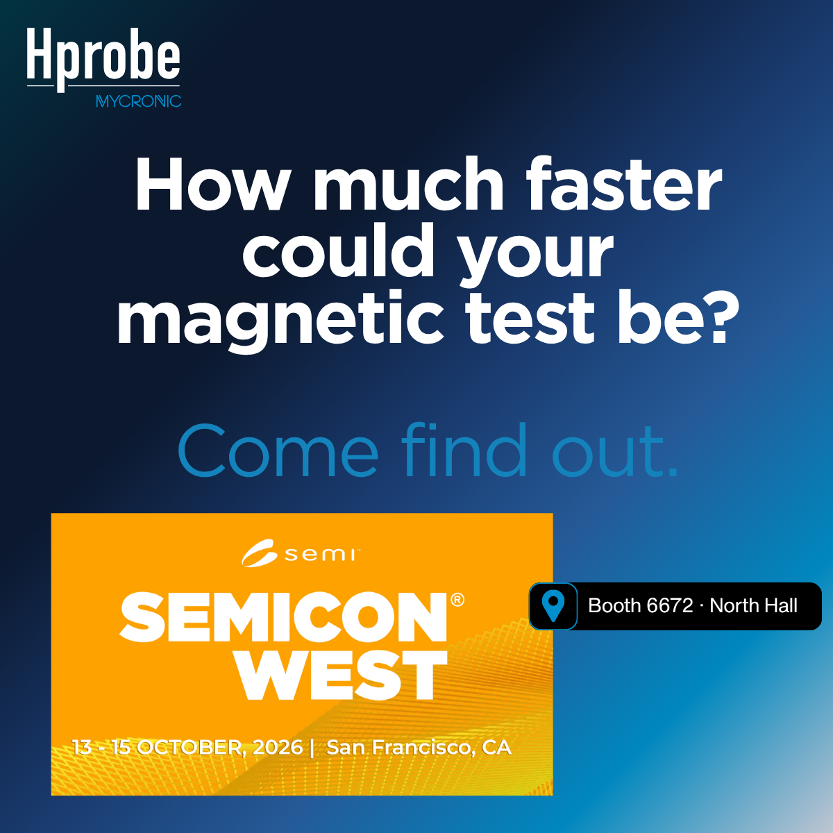 Hprobe at SEMICON West 2026 showcasing magnetic testing solutions for MRAM and magnetic sensors